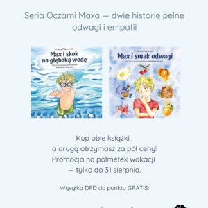PRMOMOCJA na PÓŁMETEK WAKACJI Max i skok na głęboką wodę + Max i smak odwagi -50% + darmowa dostawa DPD punkt